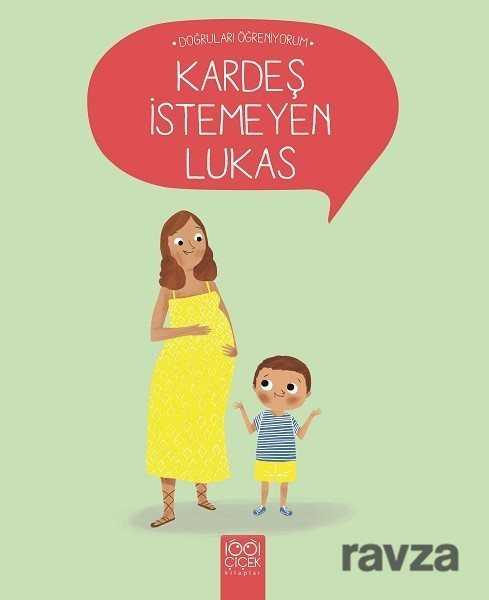 Kardeş İstemeyen Lukas - 1001 Çiçek Kitaplar