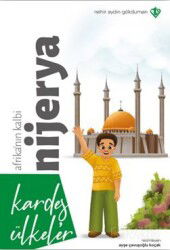 Kardeş Ülkeler Kara Kıtanın İncisi Afrika’nın Kalbi Nijerya - Diyanet Vakfı Yayınları