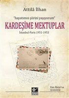 Kardeşime Mektuplar İstanbul-Paris (1951-1953) - Kaynak Yayınları