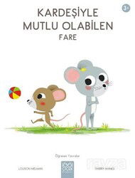 Kardeşiyle Mutlu Olabilen Fare / Öğrenen Yavrular - 1001 Çiçek Kitaplar