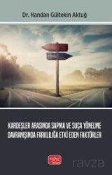 Kardeşler Arasında Sapma ve Suça Yönelme Davranışında Farklılığa Etki Eden Faktörler - Nobel Bilimsel