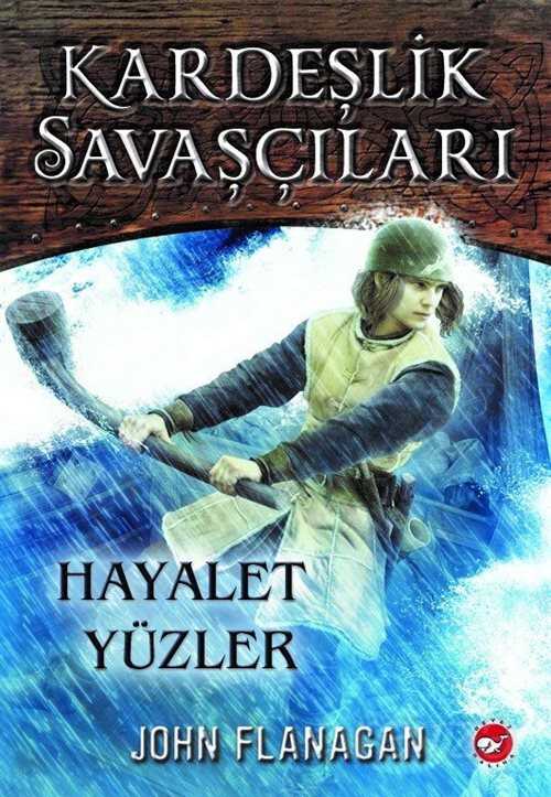 Kardeşlik Savaşçıları 6 / Hayalet Yüzler - Beyaz Balina Yayınları