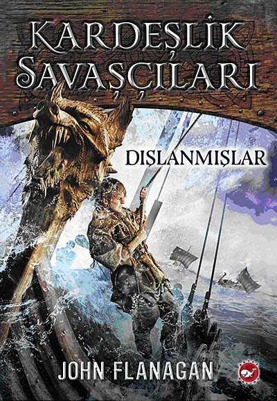 Kardeşlik Savaşçıları / Dışlanmışlar 1. Kitap - Beyaz Balina Yayınları