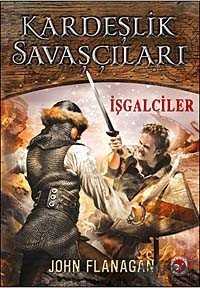 Kardeşlik Savaşçıları / İşgalciler 2. Kitap - Beyaz Balina Yayınları