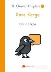Kare Karga - İlk Okuma Kitapları 5 - Kumdan Kale Yayınları