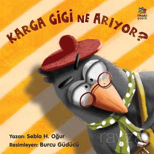 Karga Gigi Ne Arıyor? - İthaki Çocuk