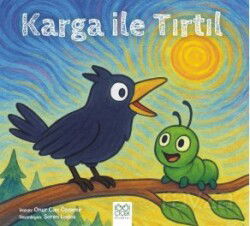 Karga ile Tırtıl - 1001 Çiçek Kitaplar