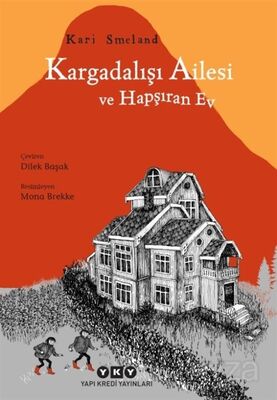 Kargadalışı Ailesi ve Hapşıran Ev - 1