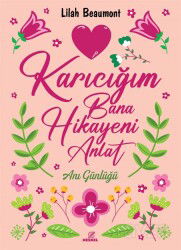 Karıcığım Bana Hikayeni Anlat - Nesnel Yayınları