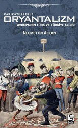 Karikatürlerle Oryantalizm - Selis Kitaplar