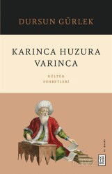 Karınca Huzura Varınca - Ketebe Yayınevi