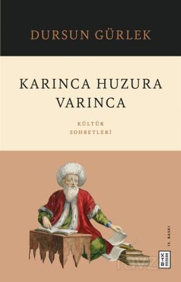 Karınca Huzura Varınca - 1