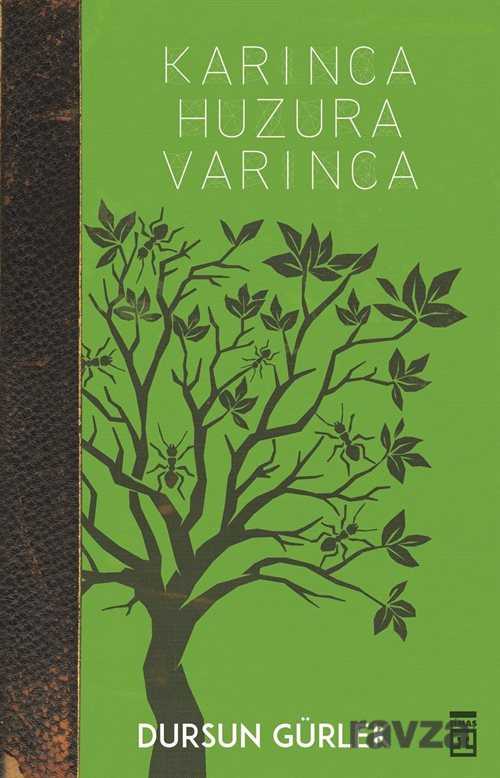 Karınca Huzura Varınca - Timaş Yayınları