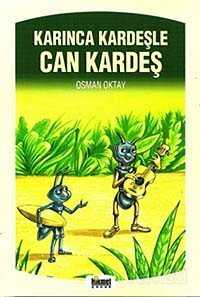Karınca Kardeşle Can Kardeş - Hikmet Neşriyat