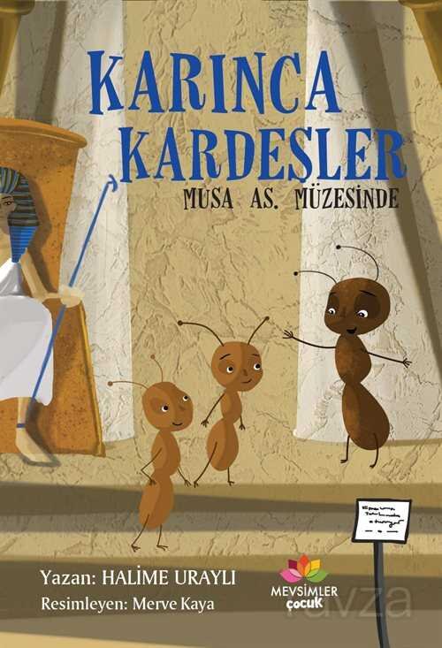 Karınca Kardeşler Musa AS. Müzesinde - 1