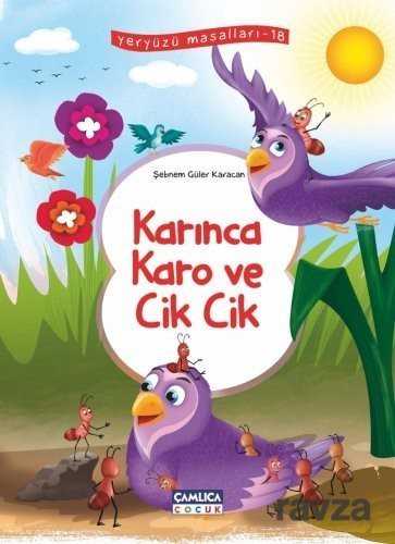 Karınca Karo ve Cik Cik Yeryüzü Masalları 18 - Çamlıca Çocuk Yayınları