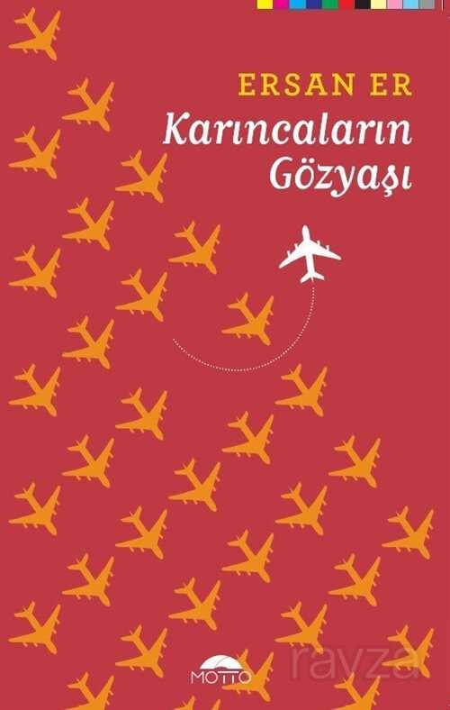 Karıncaların Gözyaşı - Motto Yayınları
