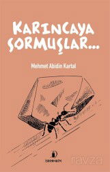 Karıncaya Sormuşlar... - İskenderiye Kitap