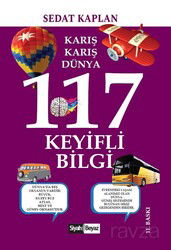 Karış Karış Dünya 117 Keyifli Bilgi - Siyah Beyaz Yayınları