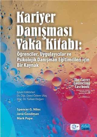 Kariyer Danışması Vaka Kitabı: ğrenciler, Uygulayıcılar ve Psikolojik Danışman Eğitimcileri İçin Bir - Nobel Yayın Dağıtım