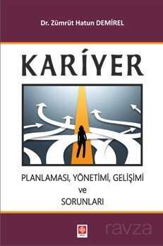 Kariyer Planlaması, Yönetimi, Gelişimi ve Sorunları - 1