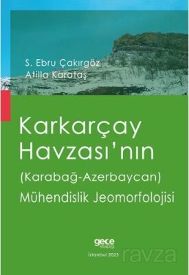 Karkarçay Havzası'nın (Karabağ - Azerbaycan) Mühendislik Jeomorfolojisi - 1