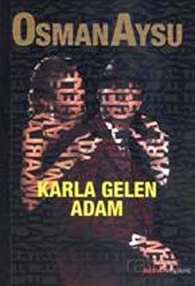 Karla Gelen Adam - Alfa Yayınları