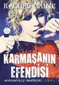 Karmaşanın Efendisi / Morganville Vampirleri-5. Kitap - Artemis Yayınları