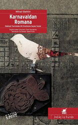 Karnavaldan Romana / Edebiyat Teorisinden Dil Felsefesine Seçme Yazılar - Ayrıntı Yayınları