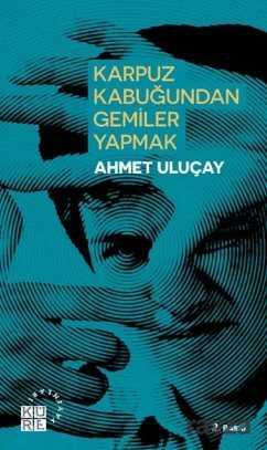 Karpuz Kabuğundan Gemiler Yapmak - Küre Yayınları