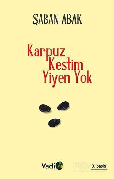 Karpuz Kestim Yiyen Yok - Vadi Yayınları