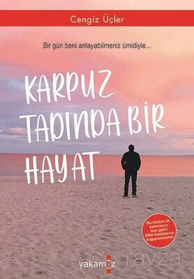 Karpuz Tadında Bir Hayat - 1