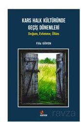 Kars Halk Kültüründe Geçiş Dönemleri / Doğum, Evlenme, Ölüm - Kriter Basım Yayın Dağıtım