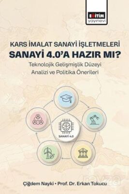 Kars İmalat Sanayi İşletmeleri Sanayi 4.0'a Hazır Mı? - 1