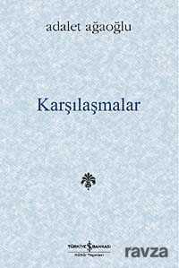 Karşılaşmalar (Karton Kapak) - İş Bankası Yayınları