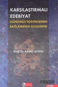 Karşılaştırmalı Edebiyat -Günümüz Post Modern Bağlamda Algılanışı- - 1