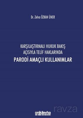 Karşılaştırmalı Hukuk Bakış Açısıyla Telif Haklarında Parodi Amaçlı Kullanımlar - 1