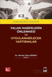 Karşılaştırmalı Hukukta Yalan Haberlerin Önlenmesi ve Uygulanabilecek Yaptırımlar - Adalet Yayınevi