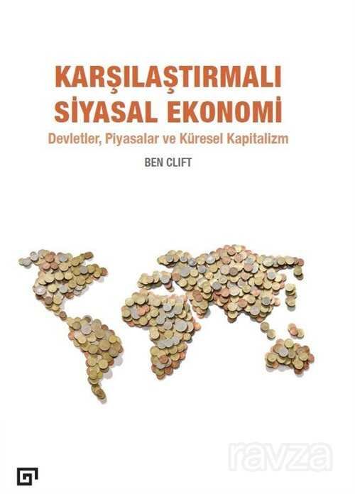 Karşılaştırmalı Siyasal Ekonomi: Devletler, Piyasalar ve Küresel Kapitalizm - 1