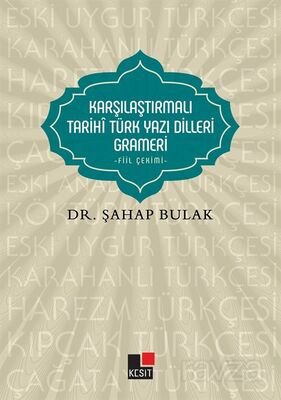 Karşılaştırmalı Tarihi Türk Yazı Dilleri Grameri / Fiil Çekimi - 1