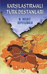 Karşılaştırmalı Türk Destanları / Kültür Dizisi 1 - İrfan Yayınevi
