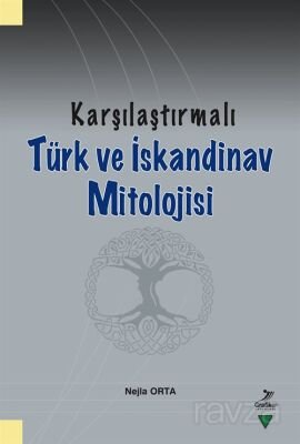 Karşılaştırmalı Türk ve İskandinav Mitolojisi - 1