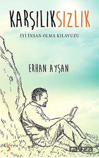 Karşılıksızlık - İyi İnsan Olma Klavuzu - 1