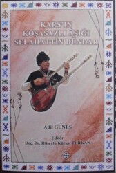 Kars'ın Koşasazlı Aşığı Selahattin Dündar - Kömen Yayınları (Konya)