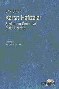 Karşıt Hafızalar - İletişim Yayınları