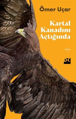 Kartal Kanadını Açtığında - 1