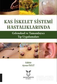 Kas İskelet Sistemi Hastalıklarında Geleneksel ve Tamamlayıcı Tıp Uygulamaları - 1