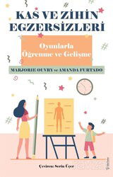 Kas ve Zihin Egzersizleri - Oyunlarla Öğrenme ve Gelişme - Sola Yayınları