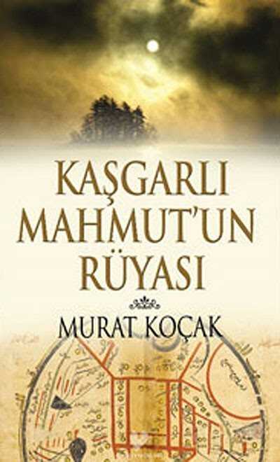 Kaşgarlı Mahmut'un Rüyası - Çağrı Yayınları