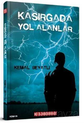 Kasırgada Yol Alanlar - Bilgeoğuz Yayınları